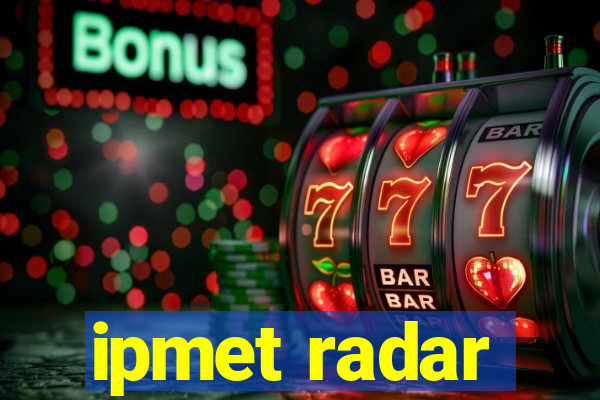 ipmet radar
